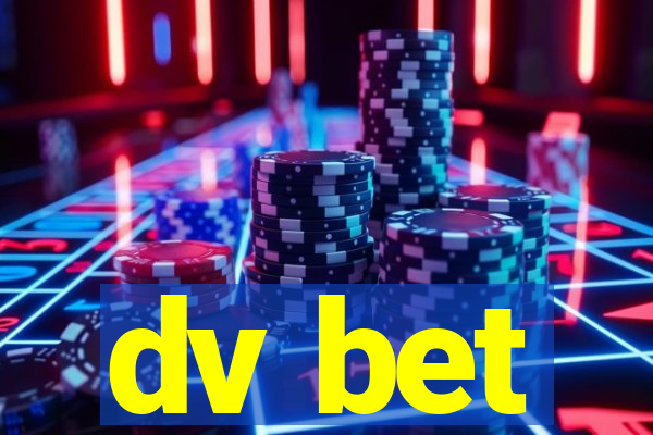 dv bet